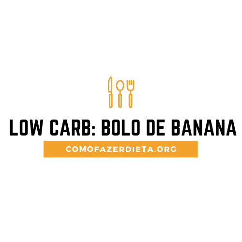 Bolo de banana: Receita Low Carb