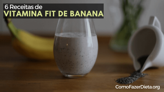 6 Receitas de Vitamina Fit de Banana